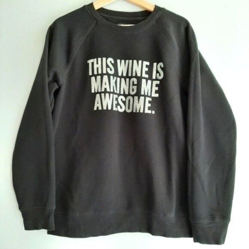 "THIS WINE IS MAKING ME AWESOME" BRUNETTE the Label Glitter Sweatshirt Sz M / L